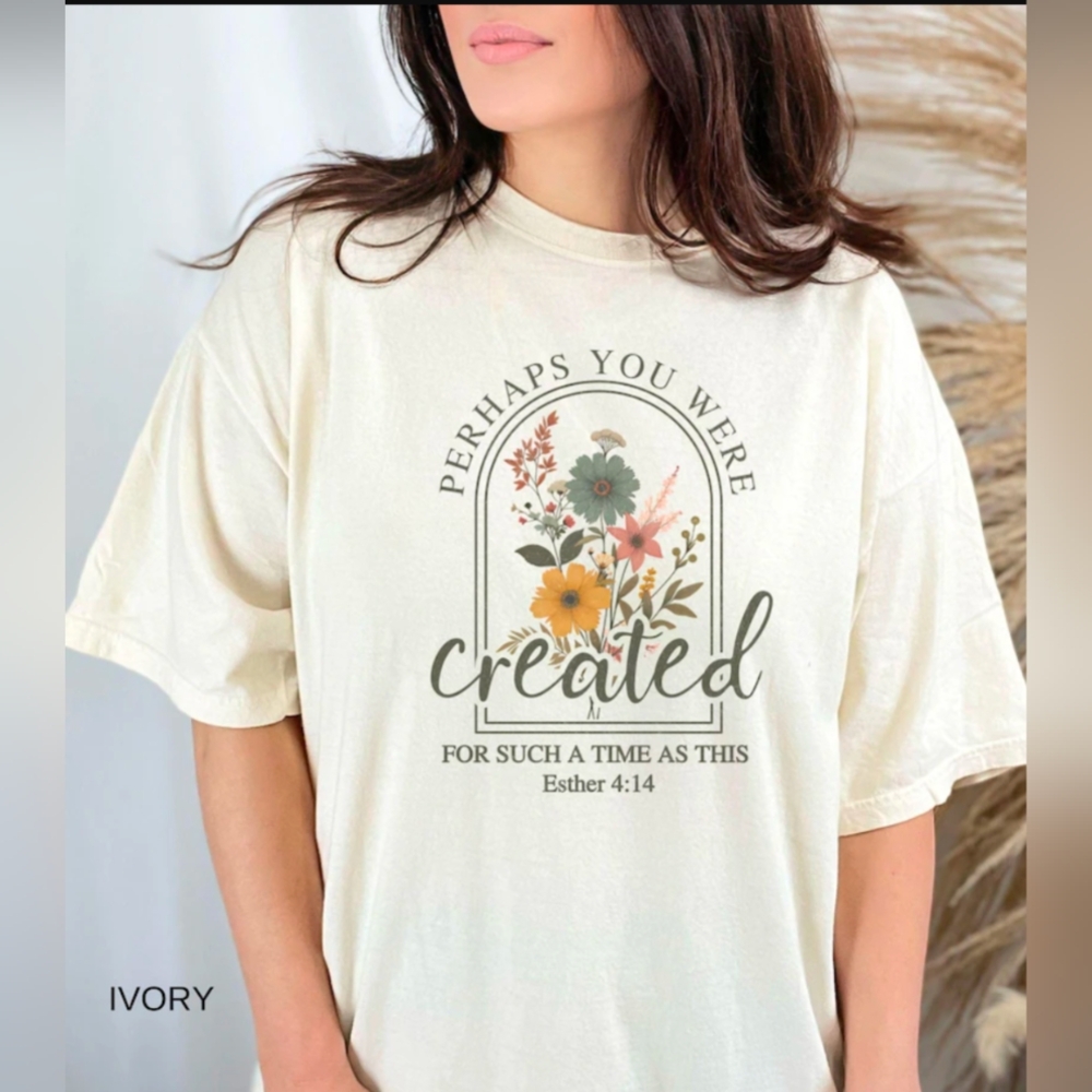 Various sizes: "Perhaps you were Created for Such a Time as this" Esther 4:14